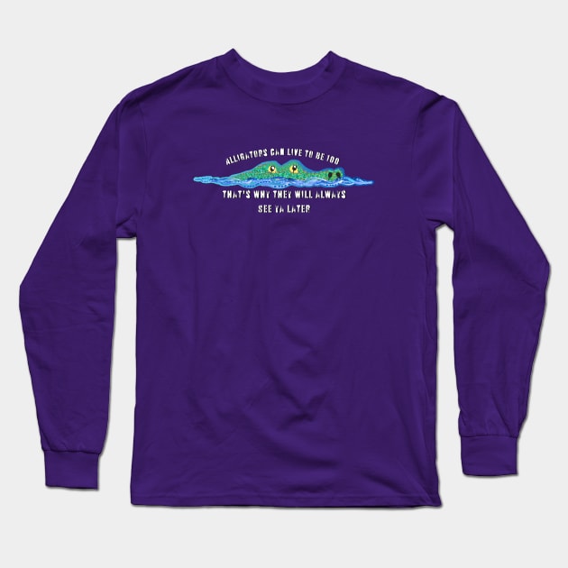 Alligators will always see ya later - Pickleball Alligator Long Sleeve T-Shirt by Pickleball ARTwear 